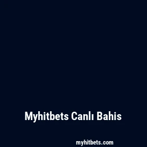 Myhitbets Canlı Bahis