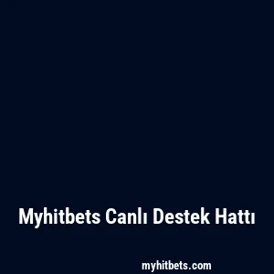 Myhitbets Canlı Destek Hattı