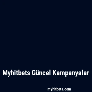 Myhitbets Güncel Kampanyalar