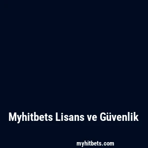 Myhitbets Lisans ve Güvenlik