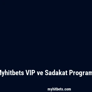 Myhitbets VIP ve Sadakat Programı